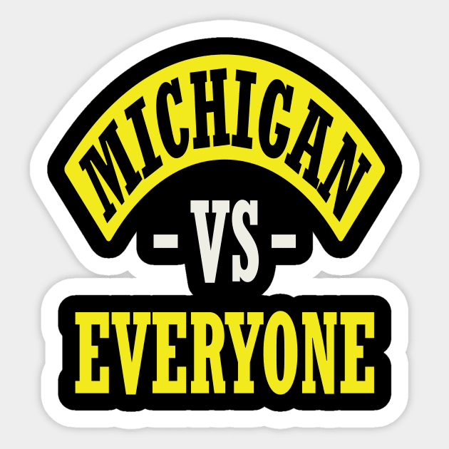 Michigan Vs Everyone Sticker by CREATIVITY88